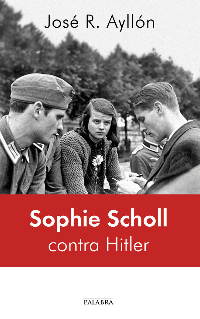 Sophie Scholl contra Hitler, de Ayllón, José Ramón | portada del libro