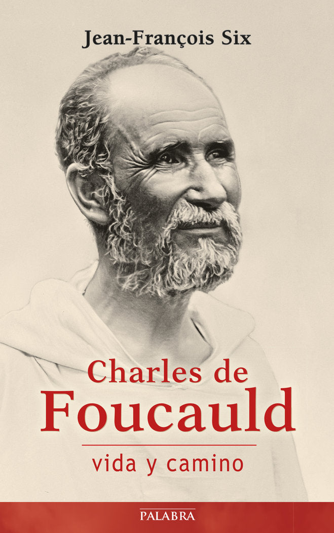 Charles de Foucauld, vida y camino, de Six, Jean Francois | portada del libro