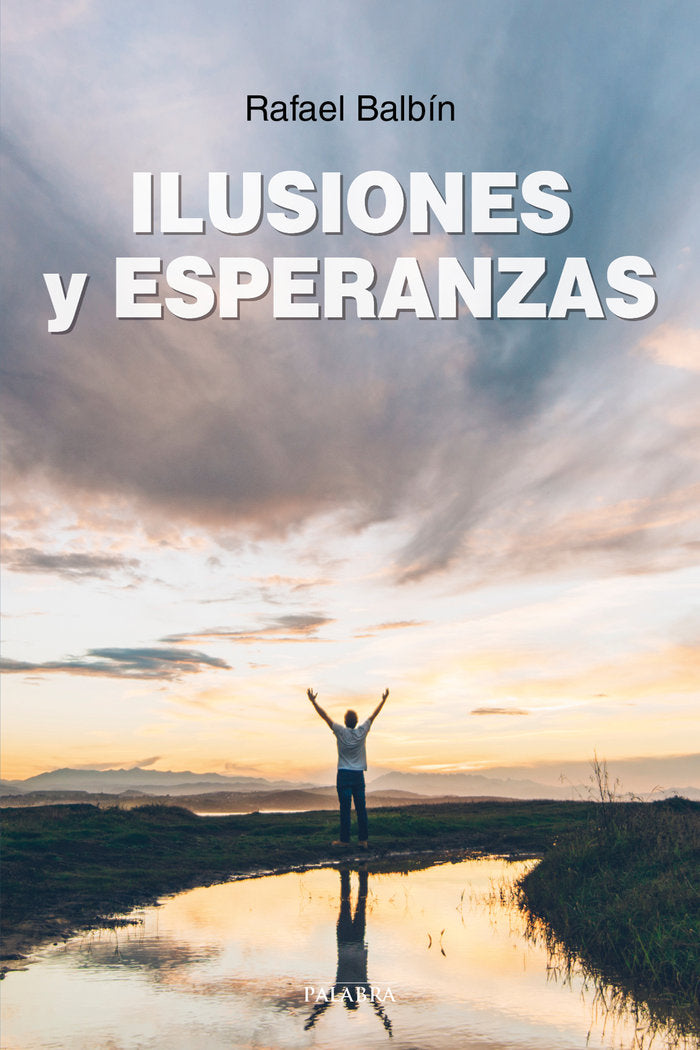 Ilusiones y esperanzas, de Balbín, Rafael | portada del libro