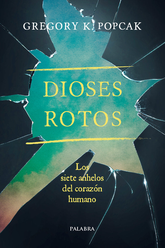 Dioses rotos, de Popcak, Gregory K. | portada del libro