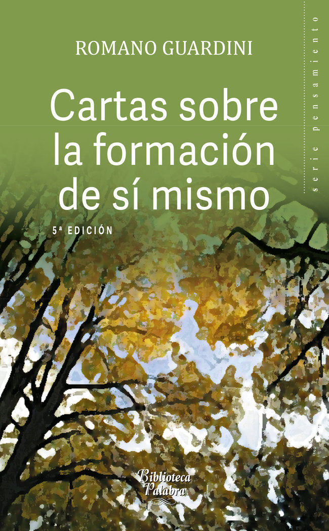 Cartas sobre la formación de sí mismo, de Guardini, Romano | portada del libro