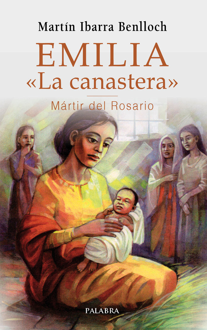 Emilia «La canastera», Mártir del Rosario, de Ibarra Benlloch, Martín | portada del libro