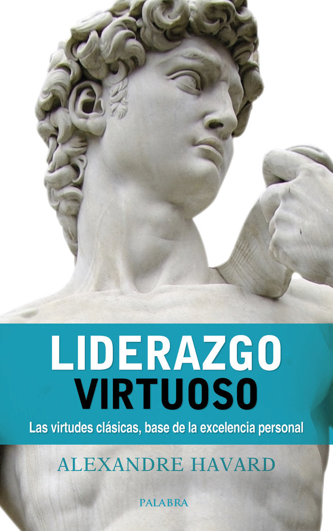 Liderazgo virtuoso, de Havard, Alexandre | portada del libro