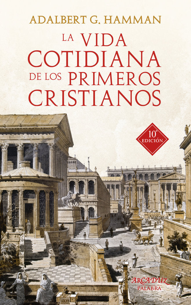 La vida cotidiana de los primeros cristianos, de Hamman, Adalbert G. | portada del libro