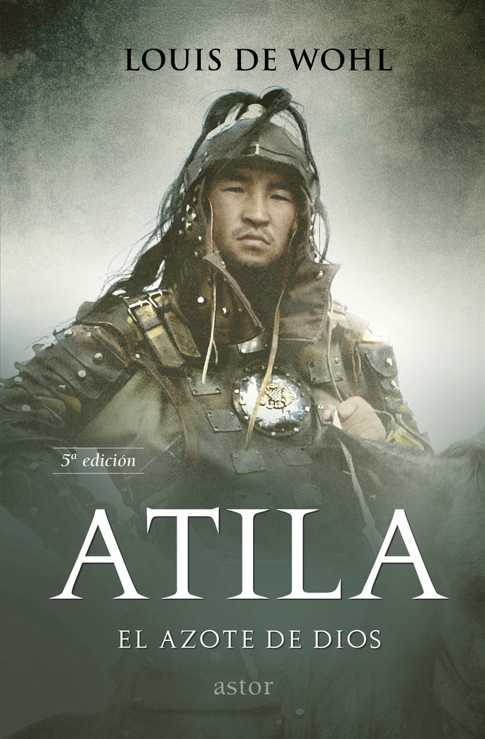 Atila. El azote de Dios, de Wohl, Louis de | portada del libro