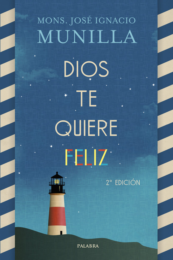 Dios te quiere feliz, de Munilla, Mons. José Ignacio | portada del libro