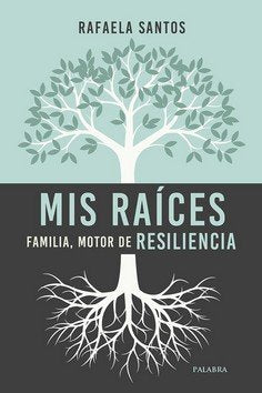 Mis raíces, de Santos, Rafaela | portada del libro