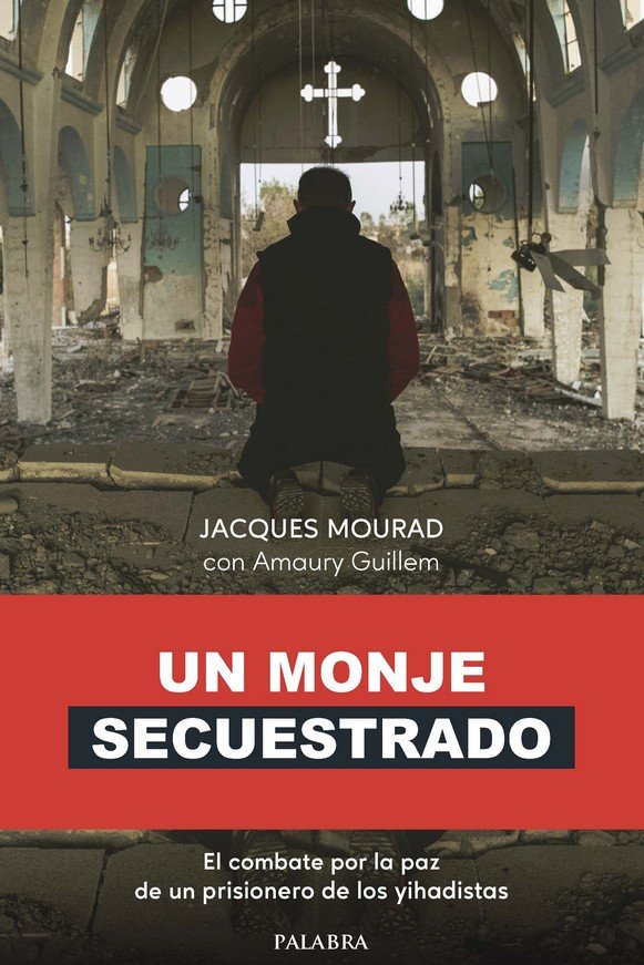 Un monje secuestrado, de Mourad, Jacques | portada del libro