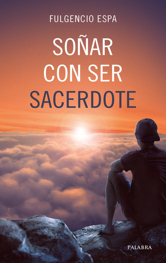 Soñar con ser sacerdote, de Espa, Fulgencio | portada del libro