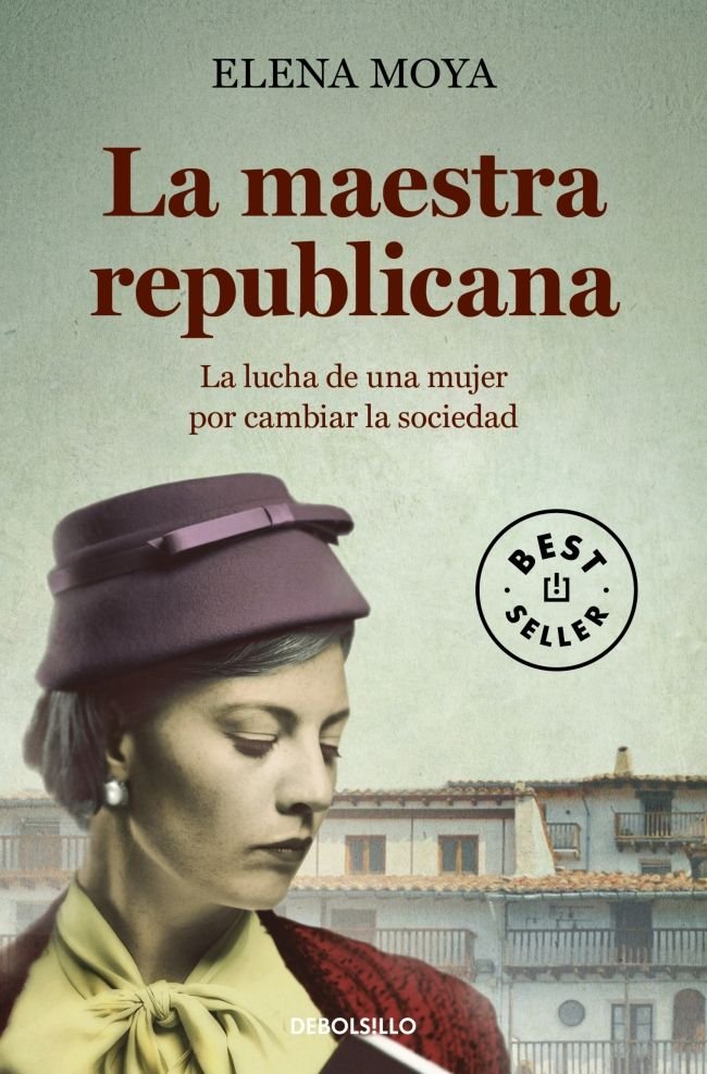 La maestra republicana, de Moya, Elena | portada del libro