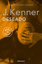 Deseado (Trilogía Deseo  1), de J. Kenner | portada del libro