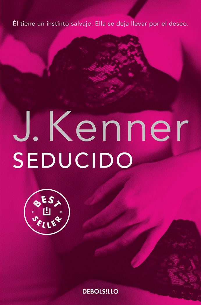 Seducido (Trilogía Deseo 2), de Kenner, J. | portada del libro