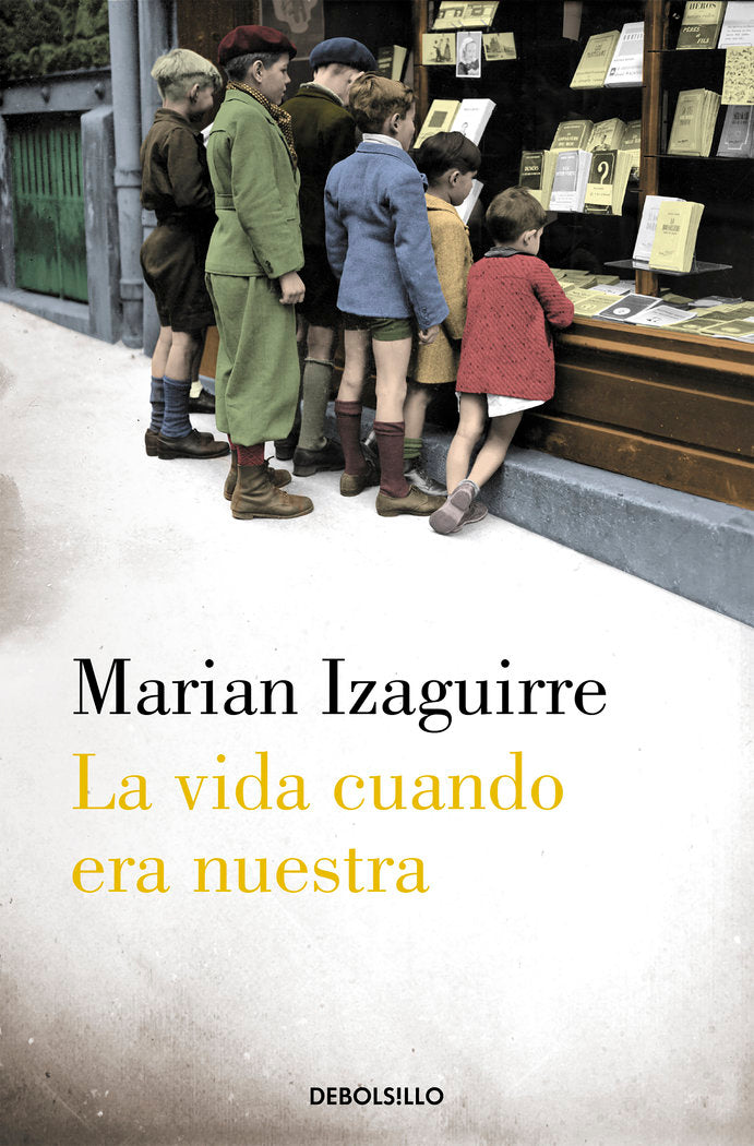 La vida cuando era nuestra, de Izaguirre, Marian | portada del libro