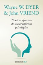 Técnicas efectivas de asesoramiento psicológico, de Wayne W. Dyer | portada del libro