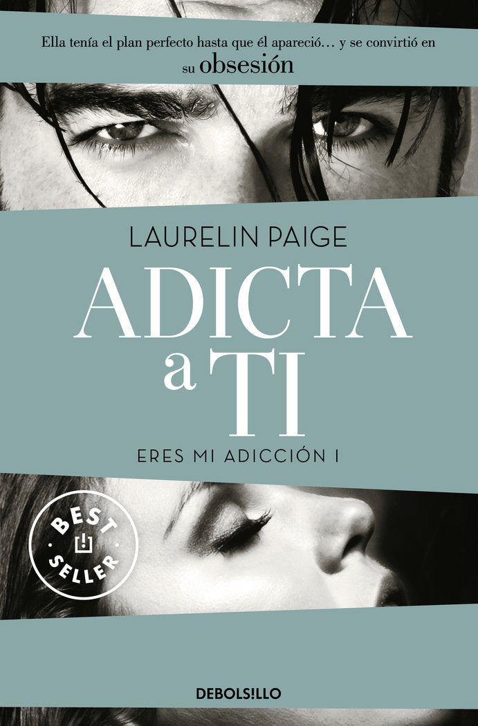 Adicta a ti (Eres mi adicción 1), de Paige, Laurelin | portada del libro
