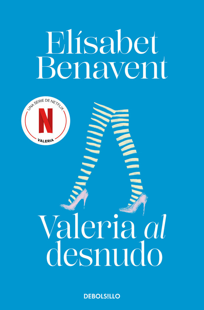 Valeria al desnudo (Saga Valeria 4), de Benavent, Elísabet | portada del libro