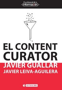El content curator, de Guallar Delgado, Javier | portada del libro