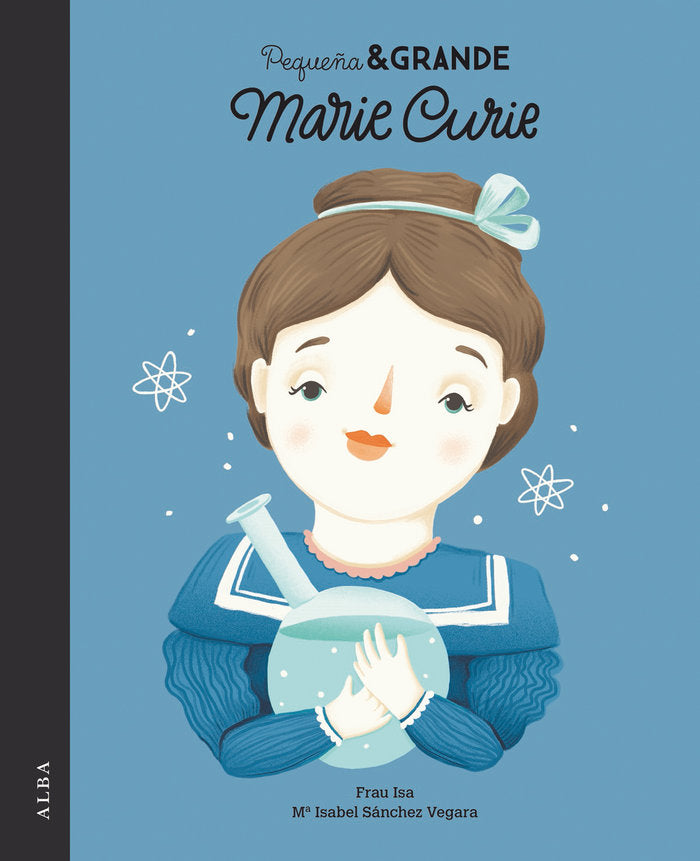 Pequeña & Grande Marie Curie, de Sánchez Vegara, María Isabel | portada del libro