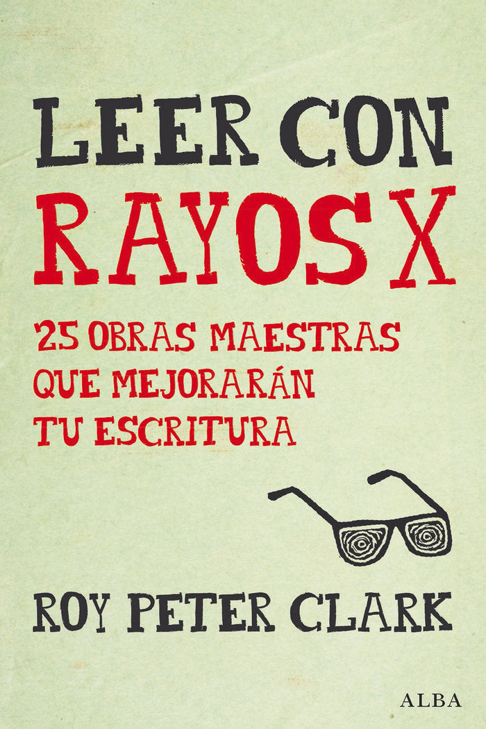 Leer con rayos X, de Clark, Roy Peter | portada del libro
