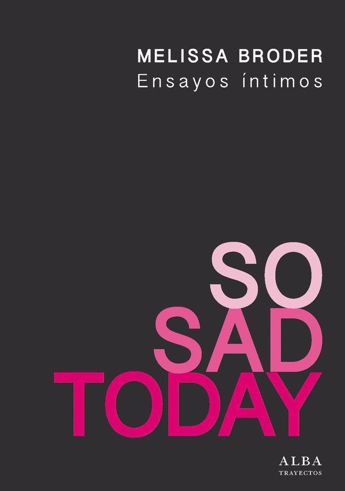 So Sad Today, de Broder, Melissa | portada del libro