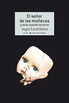 El señor de las muñecas y otros cuentos de terror, de Oates, Joyce Carol | portada del libro