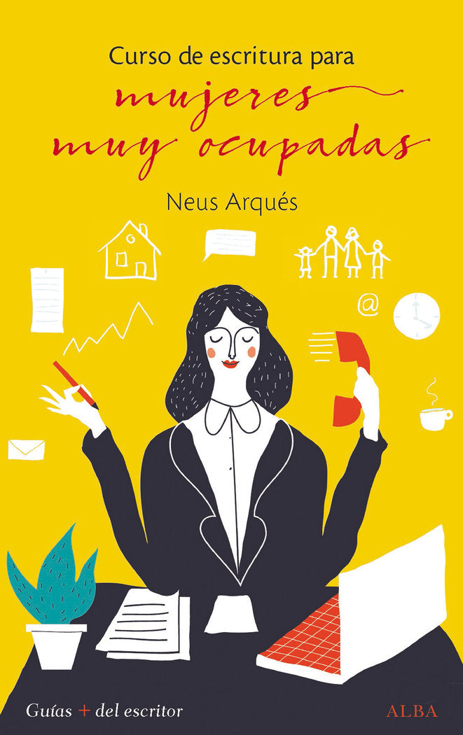 Curso de escritura para mujeres muy ocupadas, de Arqués Salvador, Neus | portada del libro