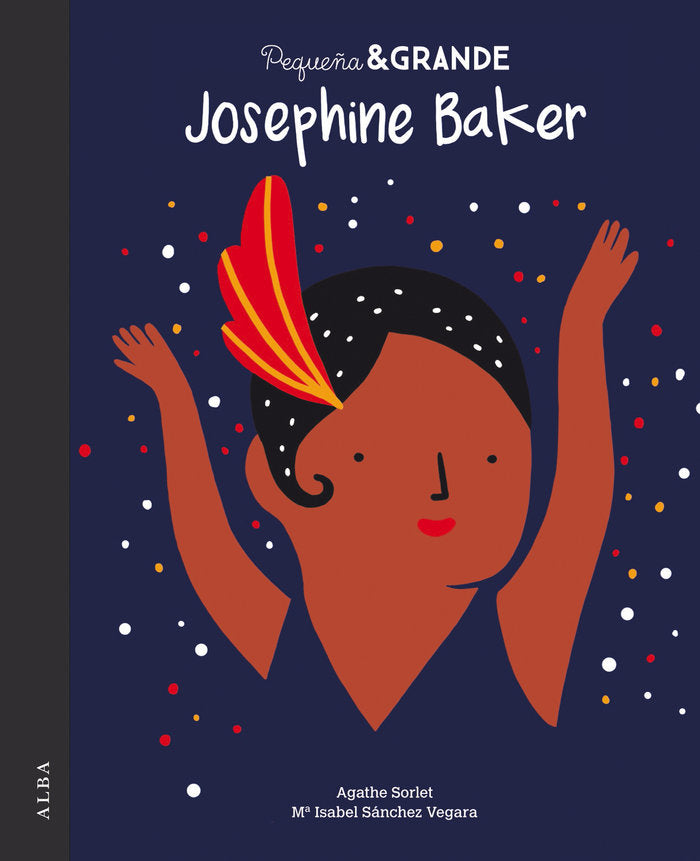 Pequeña & Grande Josephine Baker, de Sánchez Vegara, María Isabel | portada del libro