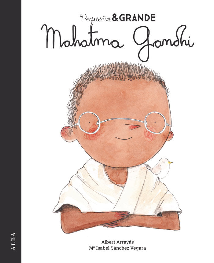 Pequeño & Grande Mahatma Gandhi, de Sánchez Vegara, María Isabel | portada del libro