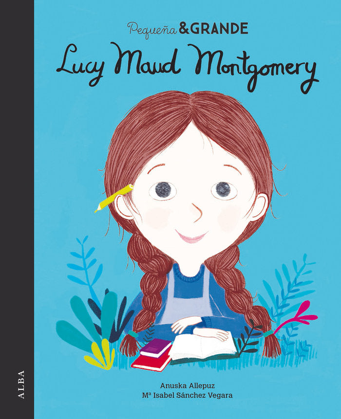 Pequeña & Grande Lucy Maud Montgomery, de Sánchez Vegara, María Isabel | portada del libro
