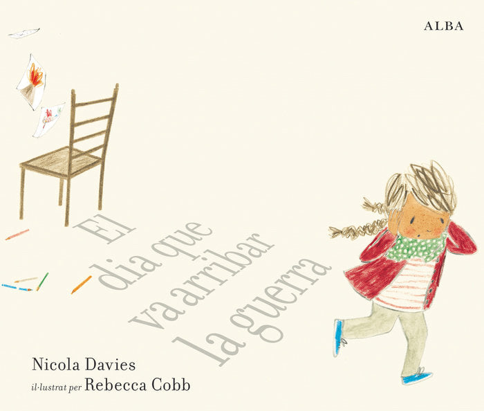El dia que va arribar la guerra, de Davies, Nicola | portada del libro