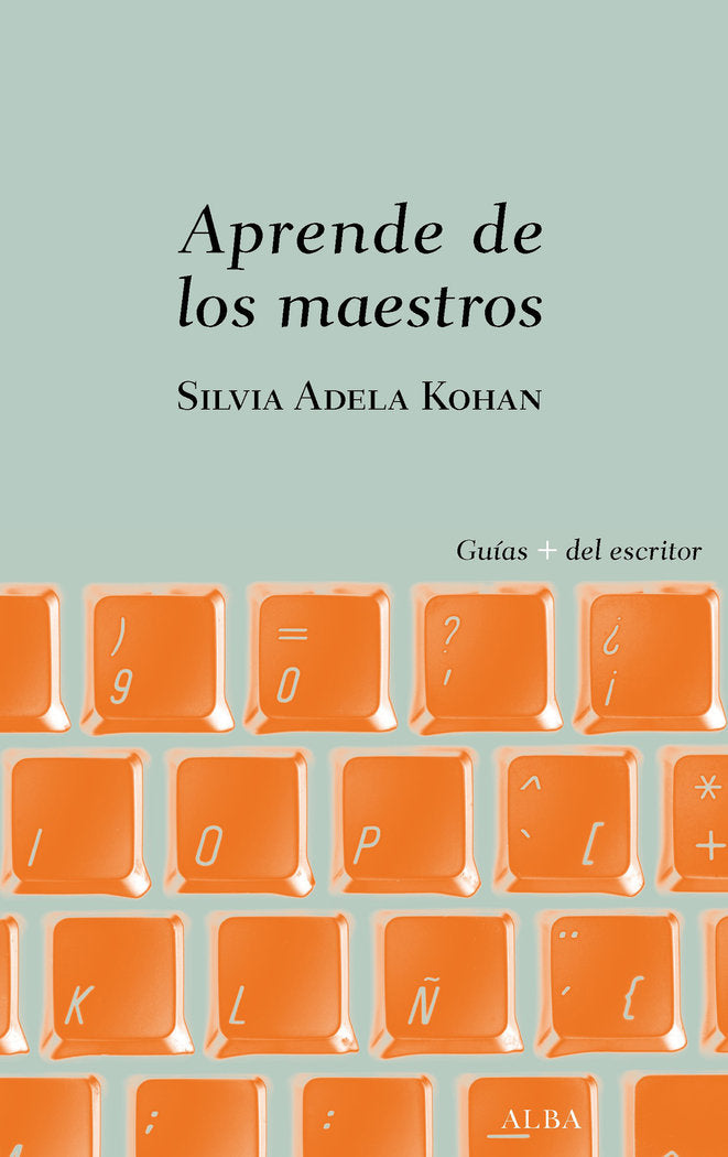 Aprende de los maestros, de Kohan, Silvia Adela | portada del libro