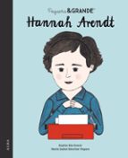 PEQUEÑA Y GRANDE HANNAH ARENDT  *, de María Isabel Sánchez Vegara | portada del libro