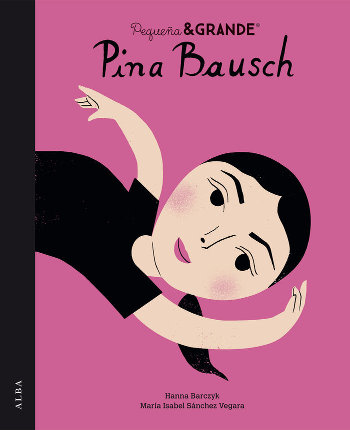 PEQUEÑA & GRANDE PINA BAUSCH, de SANCHEZ VEGARA, MARIA ISABEL | portada del libro