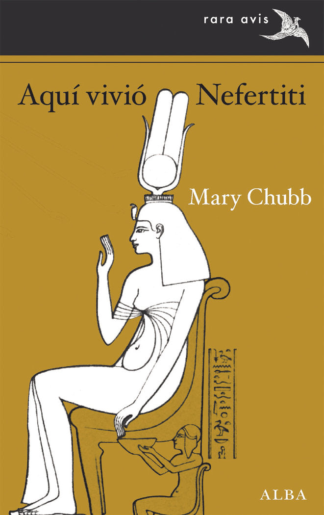 Aquí vivió Nefertiti, de Chubb, Mary | portada del libro