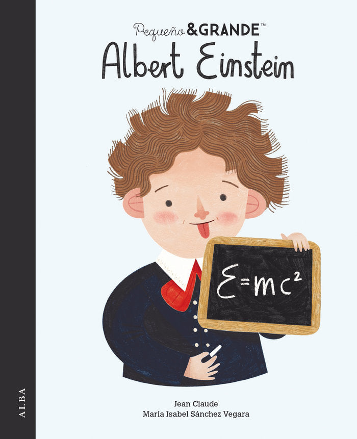 PEQUEÑO Y GRANDE ALBERT EINSTEIN, de SANCHEZ VEGARA, MARIA ISABEL | portada del libro