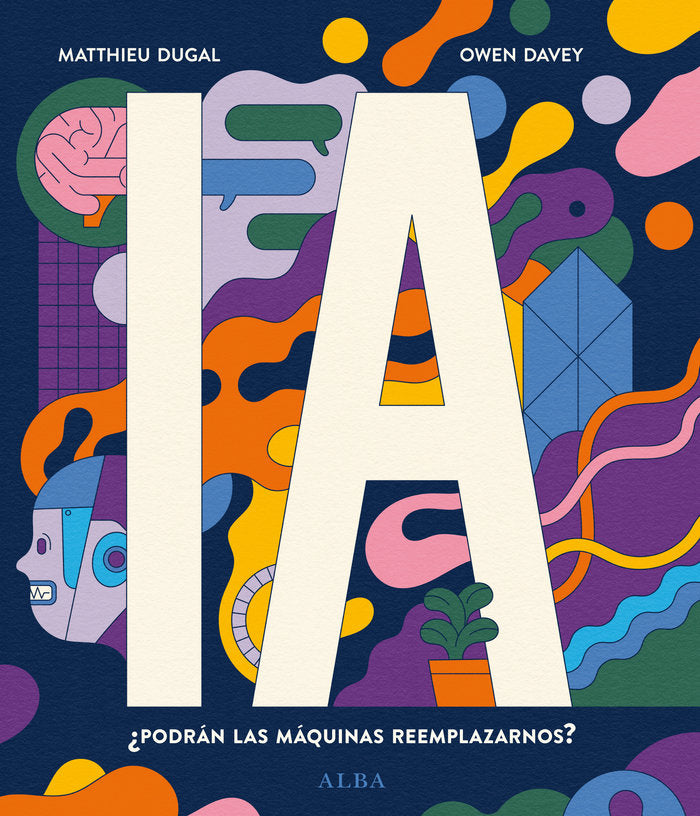 IA PODRAN LAS MAQUINAS REEMPLAZARNOS, de DUGAL, MATTHIEU | portada del libro