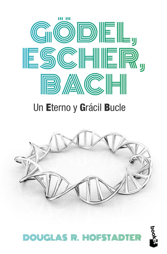 Gödel, Escher, Bach, de Hofstadter, Douglas R. | portada del libro