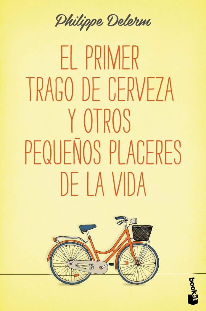 El primer trago de cerveza y otros pequeños placeres de la vida, de Delerm, Philippe | portada del libro