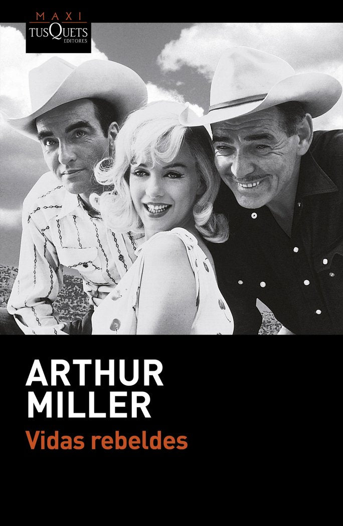 Vidas rebeldes, de Miller, Arthur | portada del libro