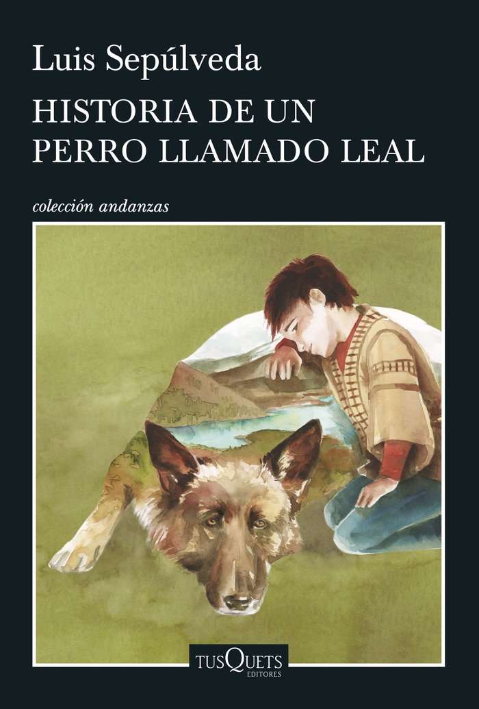 Historia de un perro llamado Leal, de Sepúlveda, Luis | portada del libro