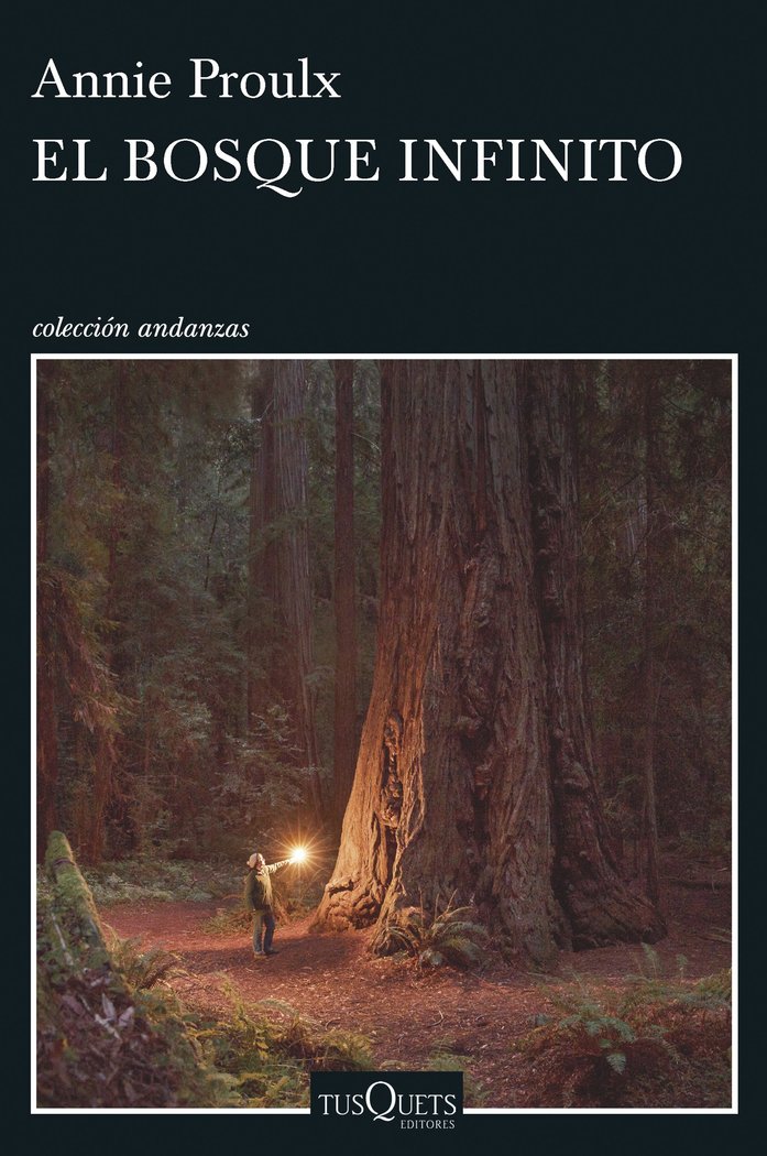 El bosque infinito, de Proulx, Annie | portada del libro