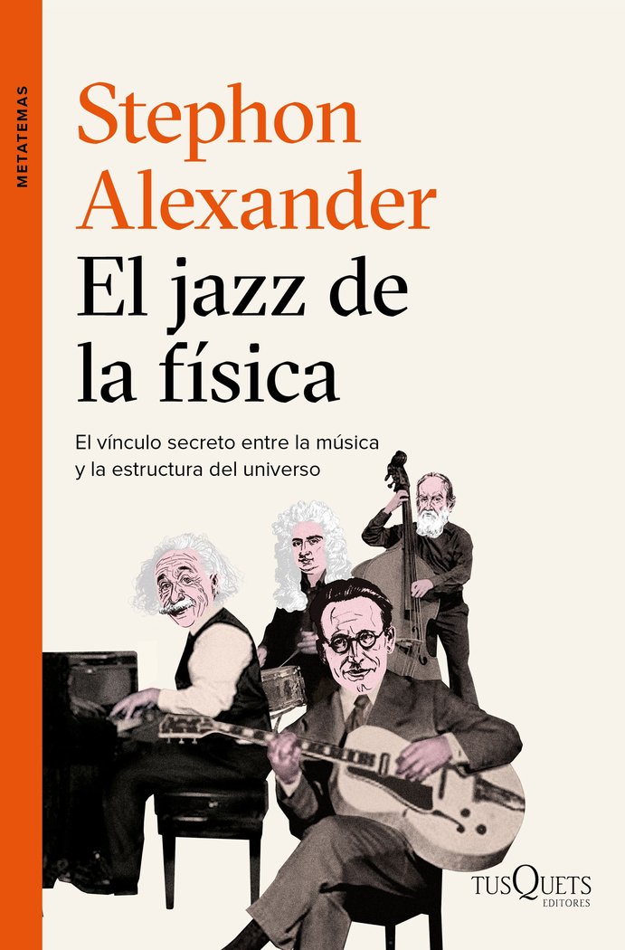 El jazz de la física, de Alexander, Stephon | portada del libro