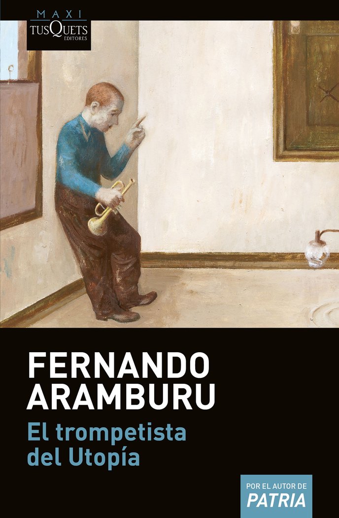 El trompetista del Utopía, de Aramburu, Fernando | portada del libro