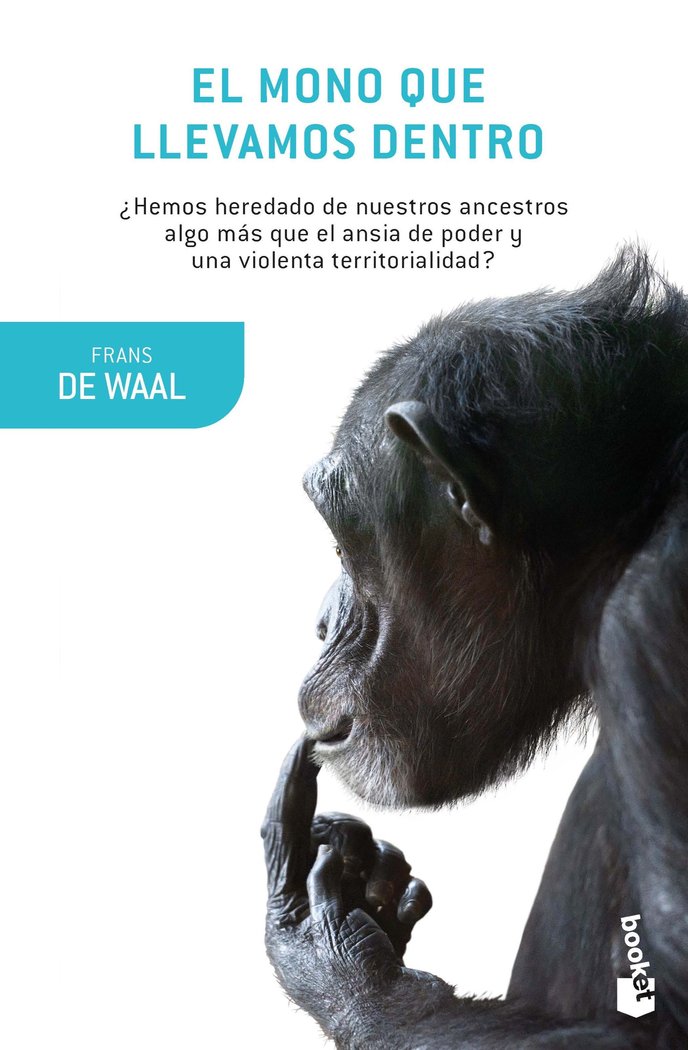 El mono que llevamos dentro, de Waal, Frans de | portada del libro