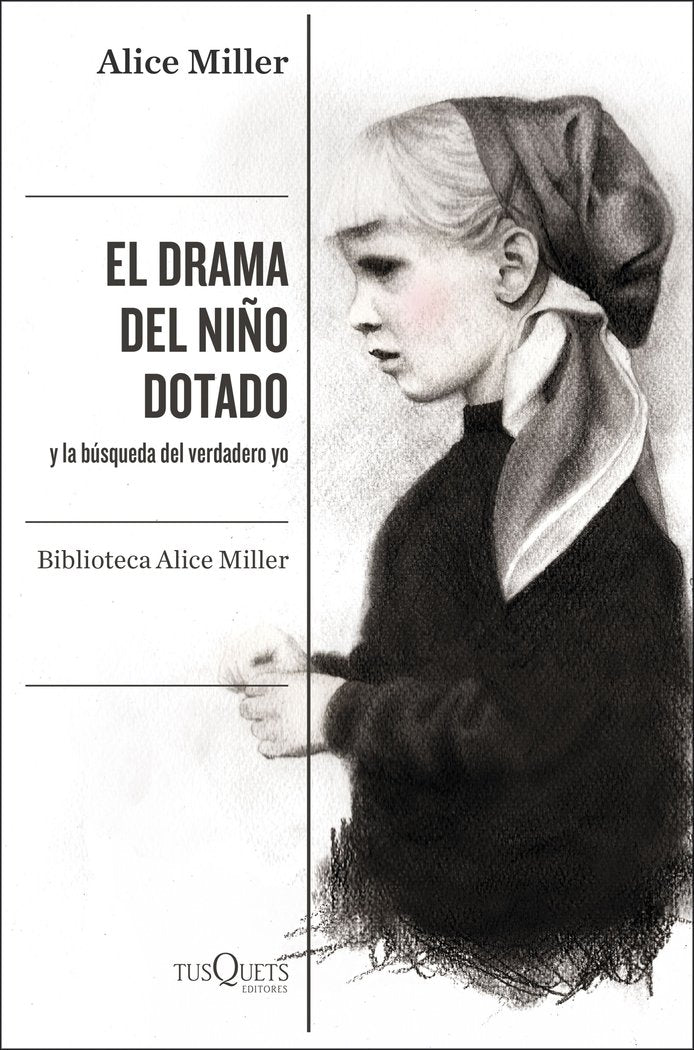 El drama del niño dotado, de Miller, Alice | portada del libro