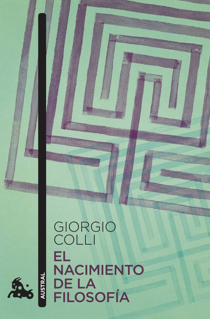EL NACIMIENTO DE LA FILOSOFIA, de GIORGIO COLLI | portada del libro