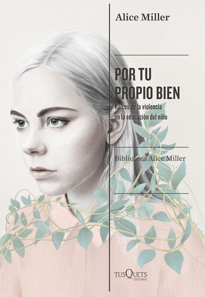 POR TU PROPIO BIEN, de ALICE MILLER | portada del libro