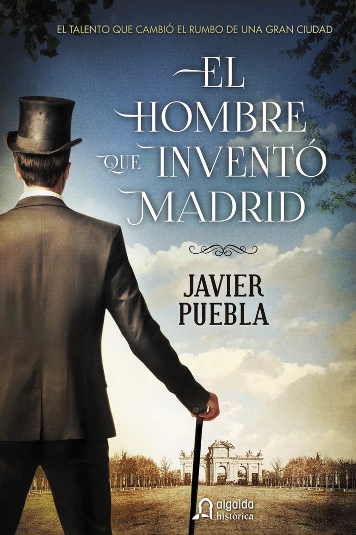 El hombre que inventó Madrid, de Puebla, Javier | portada del libro