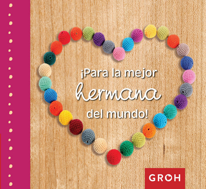 ¡Para la mejor hermana del mundo!, de Groh | portada del libro