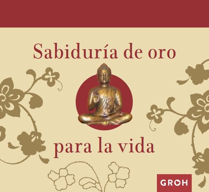 Sabiduría de oro para la vida, de Groh | portada del libro
